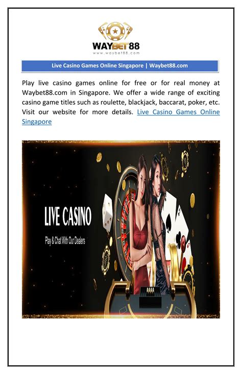 live casino games online singapore|Experience Premium Online Live Casino Games in Singapore.